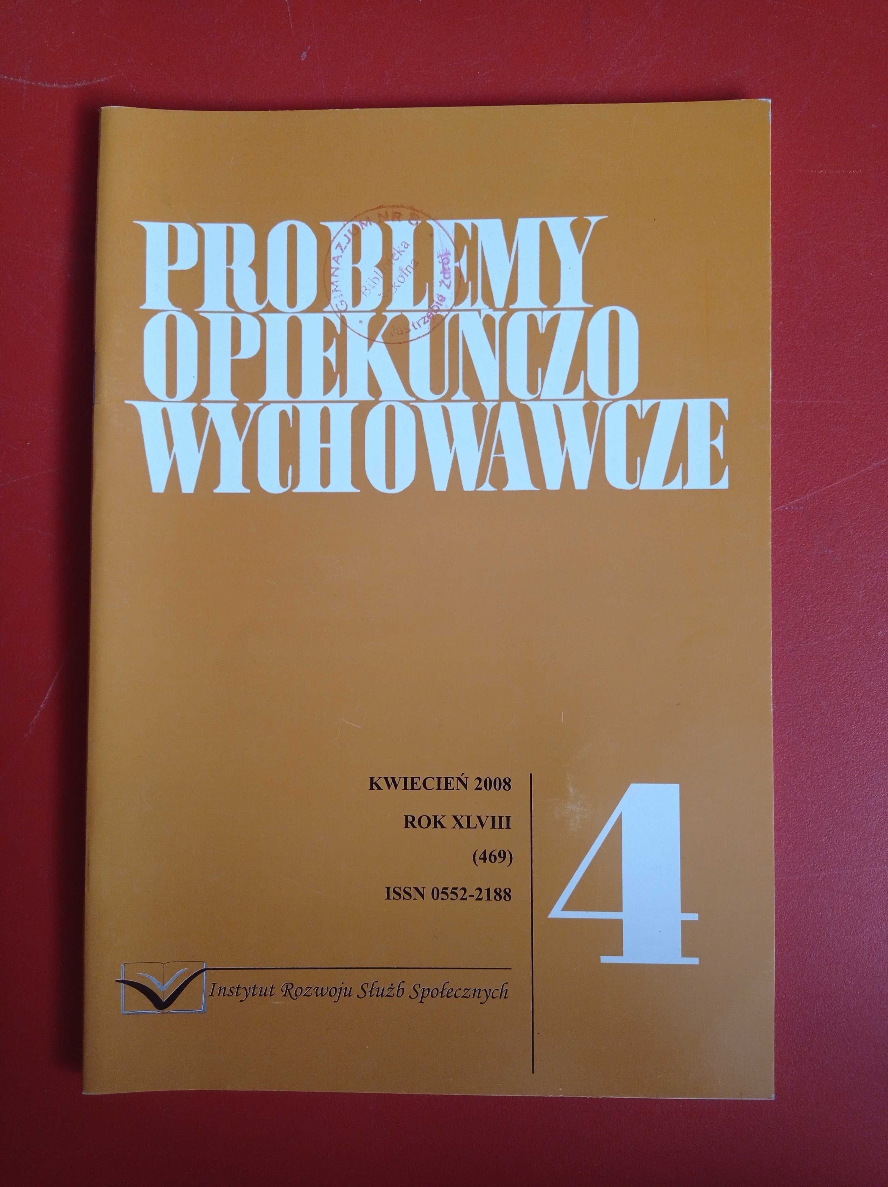 Problemy opiekuńczo-wychowawcze, nr 4/2008, kwiecień 2008