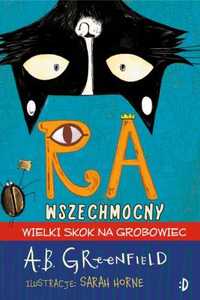 Ra Wszechmocny. Wielki skok na grobowiec - Amy Butler Greenfield, Sar