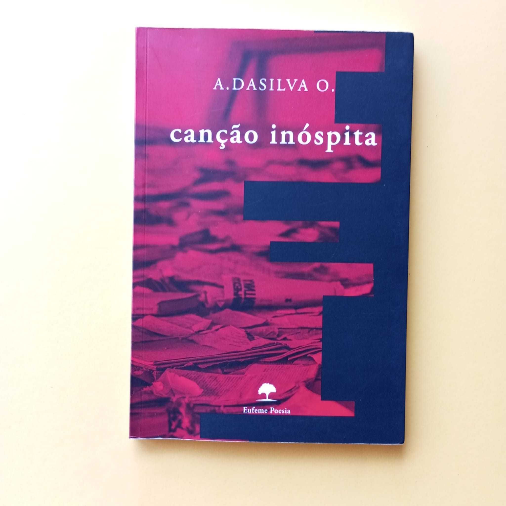 Canção Inóspita - A. Da Silva O. - Edições Eufeme