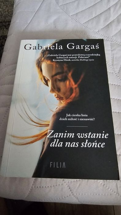 Gabriela Gargaś.Zanim wstanie dla nas słońce.