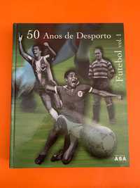 50 Anos de Desporto: Futebol vol. I