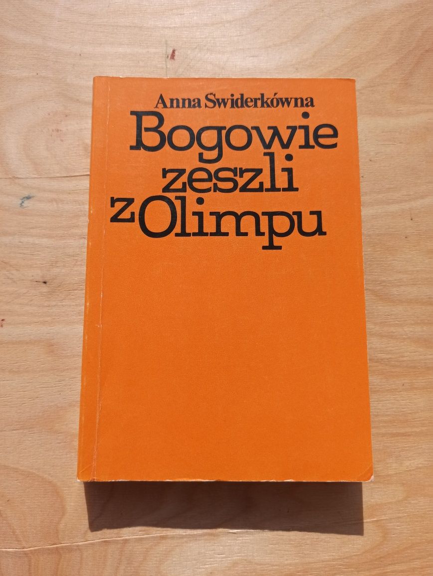 Bogowie zeszli z Olimpu Anna Świderkówna