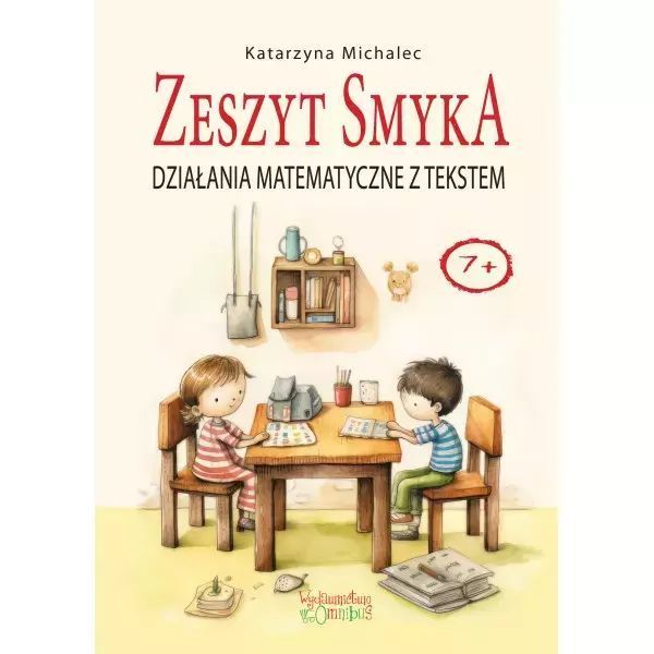 Działania Matematyczne Z Tekstem Zeszyt Smyka  Katarzyna Michalec