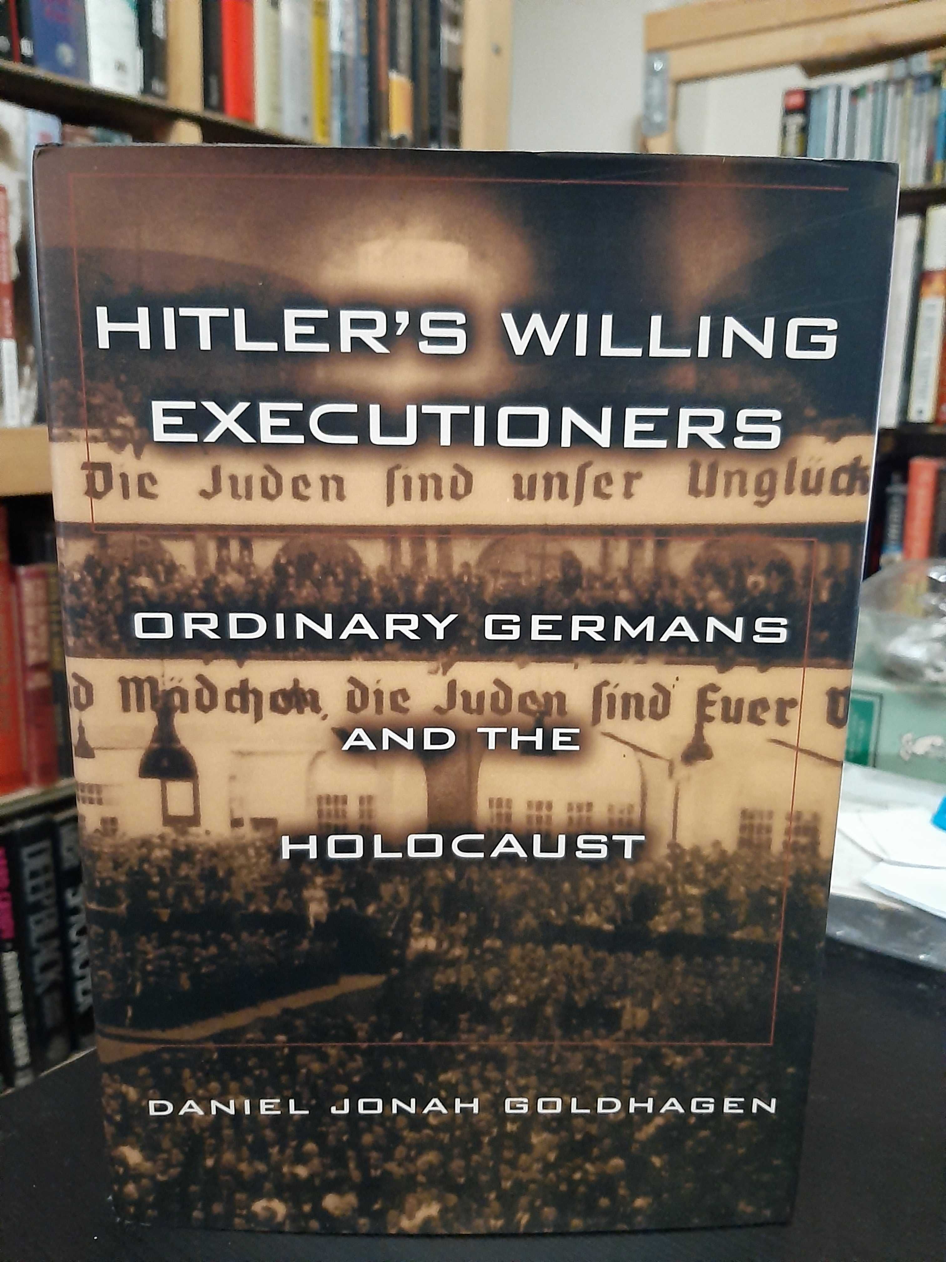 Daniel Jonah Goldhagen – Ordinary Germans and the Holocaust