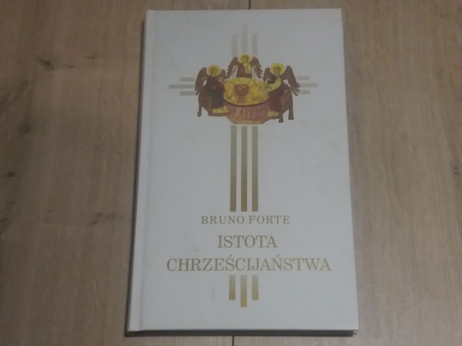 Istota Chrześcijaństwa BRUNO FORTE