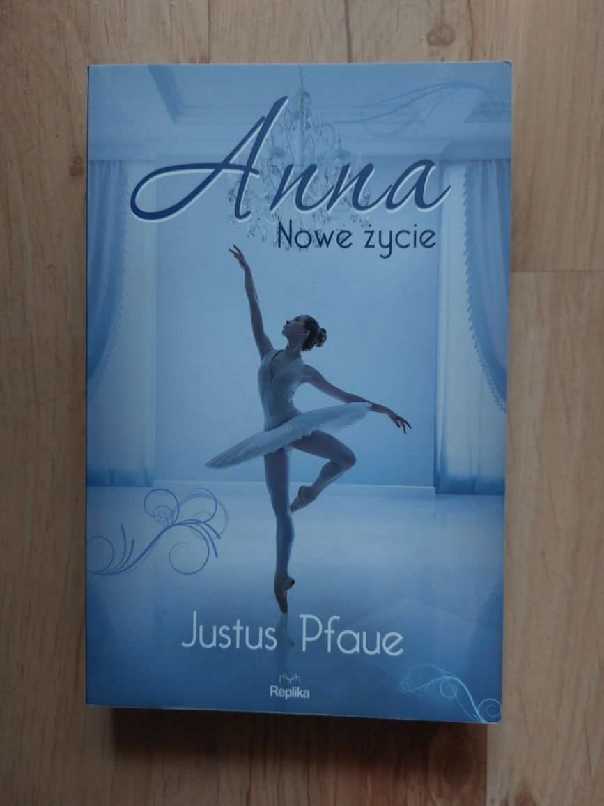 Justus Pfaue - Anna: nowe życie