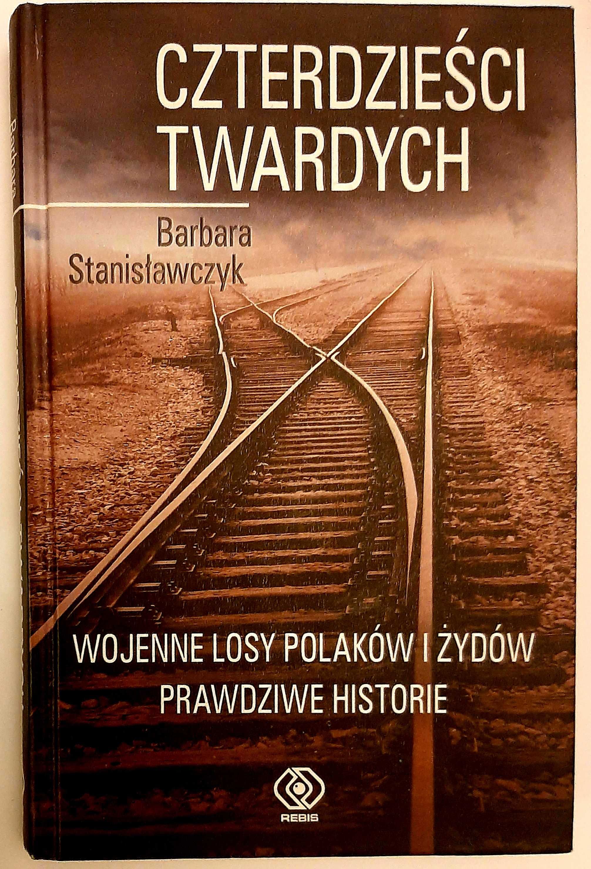 B. Stanisławczyk, Czterdzieści twardych