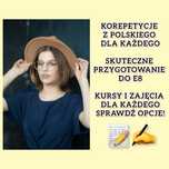 Korepetycje JĘZYK POLSKI • KURS dla ósmoklasisty • grupy/indywidualnie