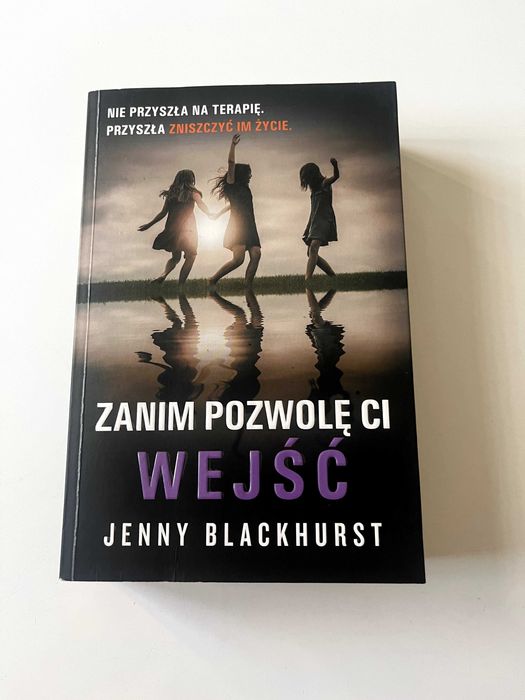 Zanim pozwolę ci wejść - Jenny Blackhurst