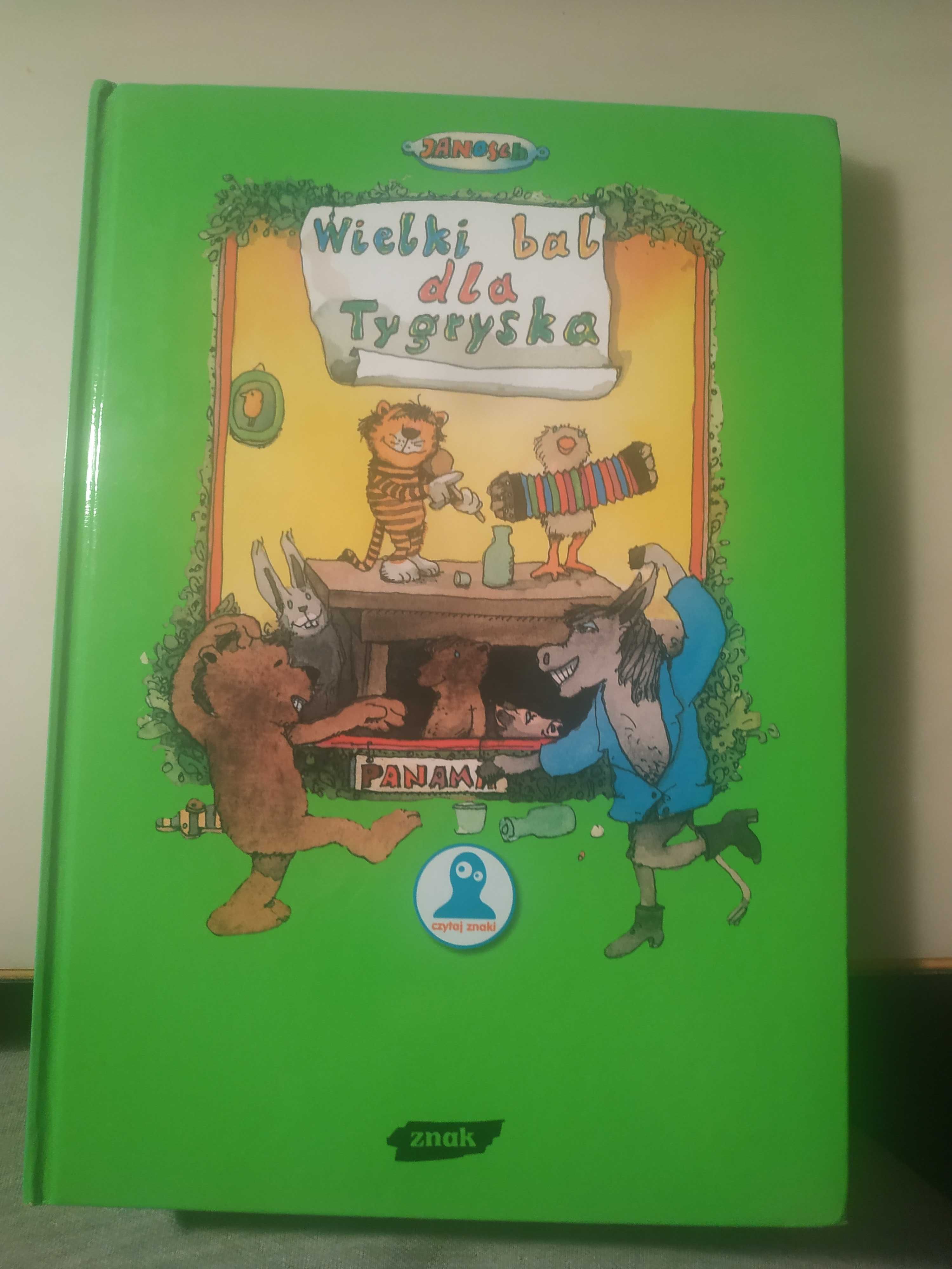 Wielki bal dla tygryska. Janosch