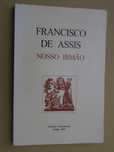 Francisco de Assis Nosso Irmão de Costa Freitas