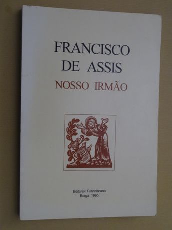 Francisco de Assis Nosso Irmão de Costa Freitas