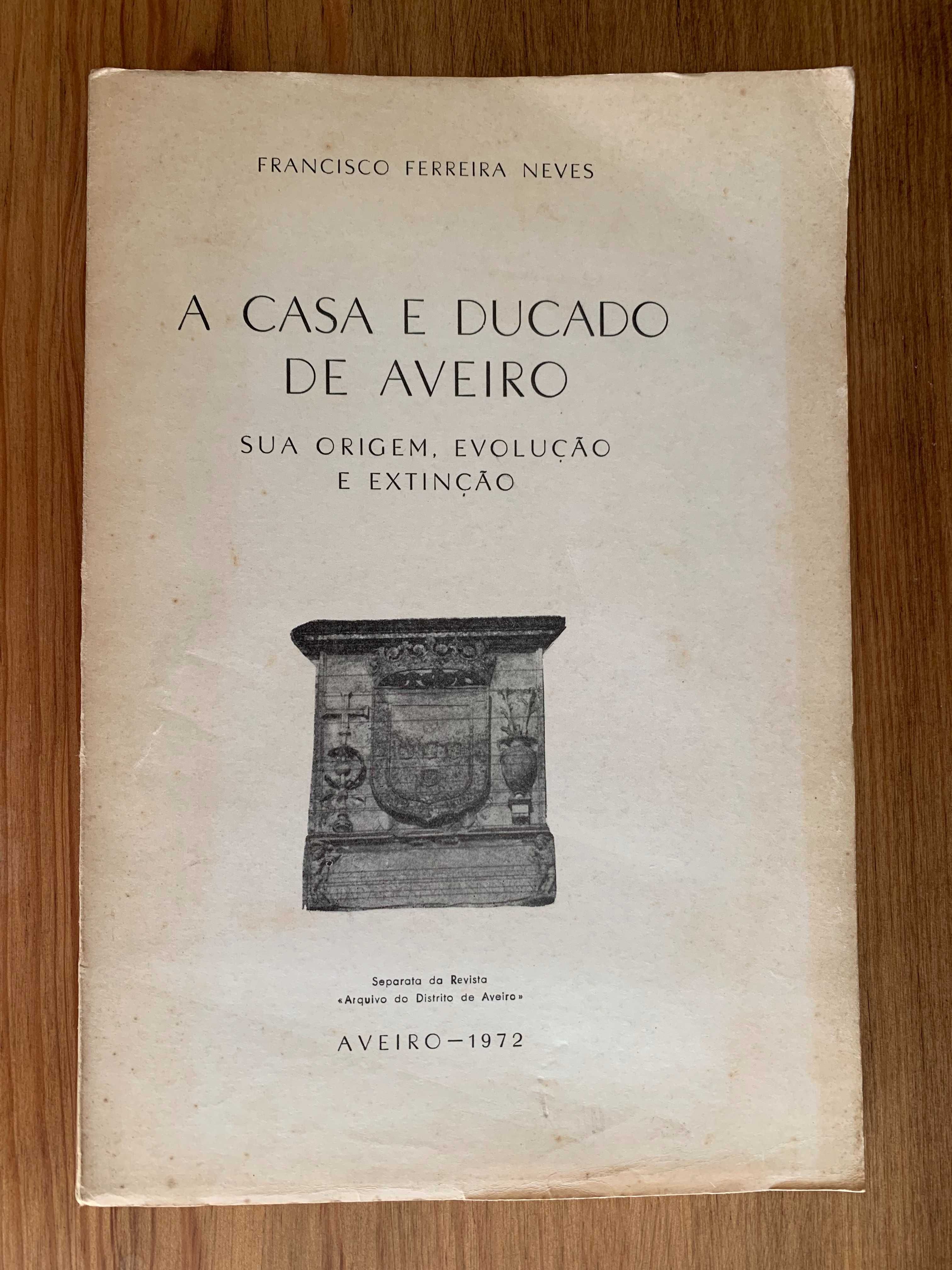 A Casa e Ducado de Aveiro - Sua Origem, Evolução e Extinção - 1972