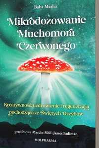 Mikrodawkowanie Muchomora Czerwonego Amanita Muscaria