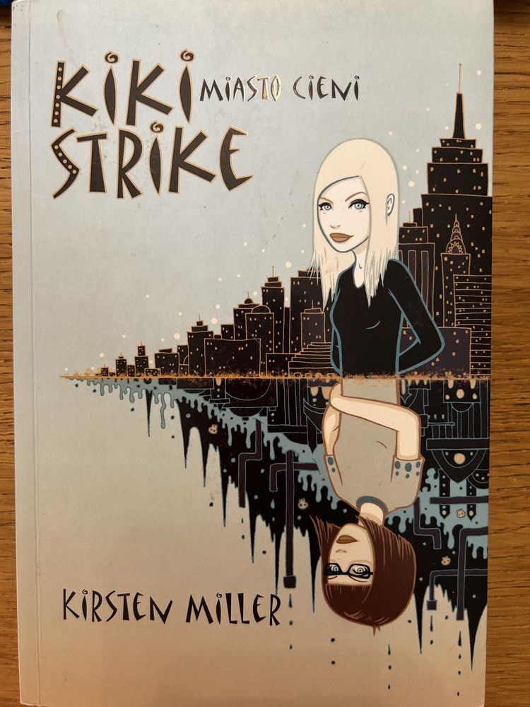 Kiki Strike. Miasto cieni. Kirsten Miller