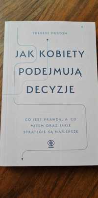 "Jak kobiety podejmują decyzje. Co jest prawdą, a co mitem..."