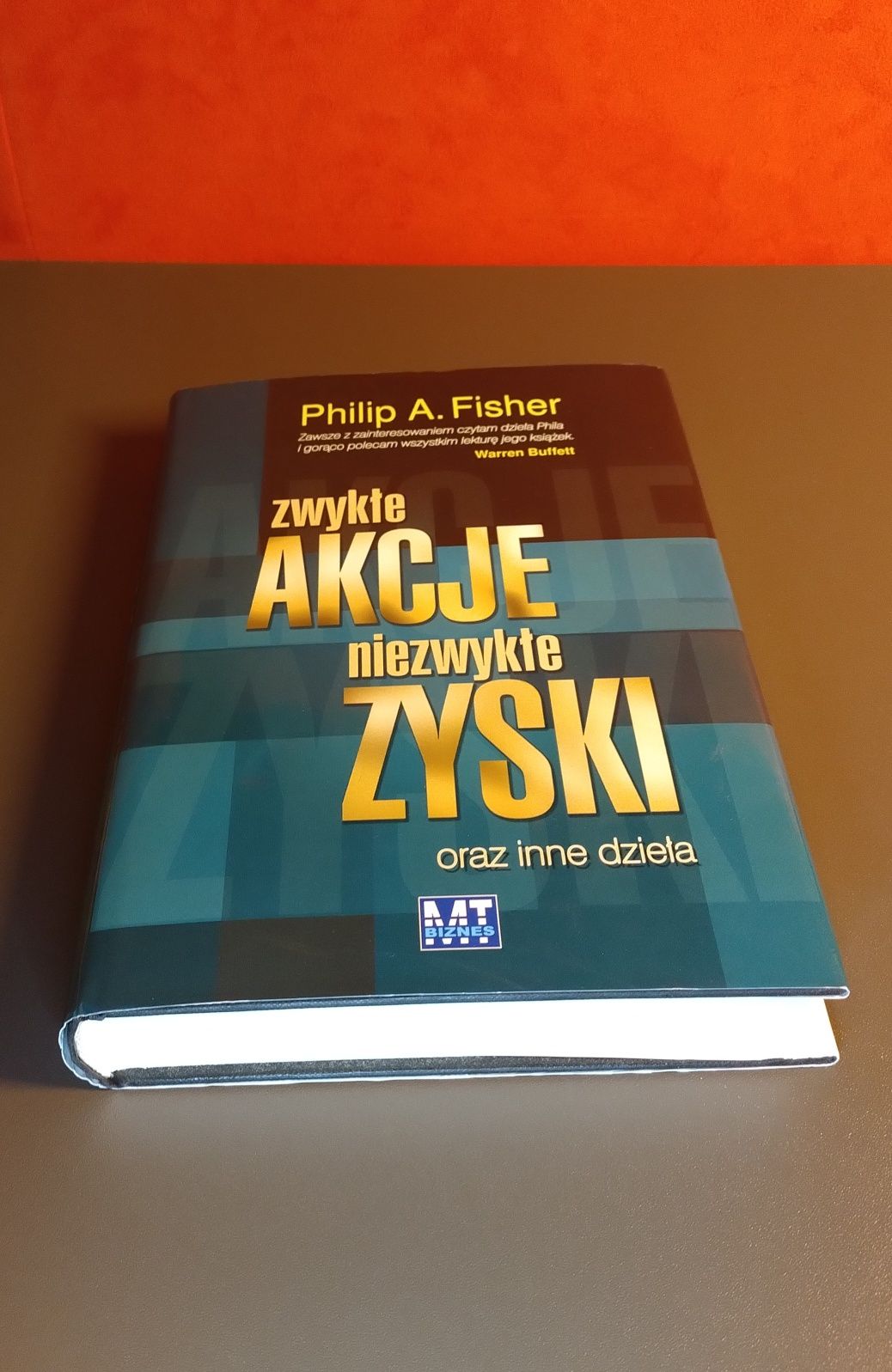 Zwykłe akcje niezwykłe zyski oraz inne dzieła. Philip A. Fisher