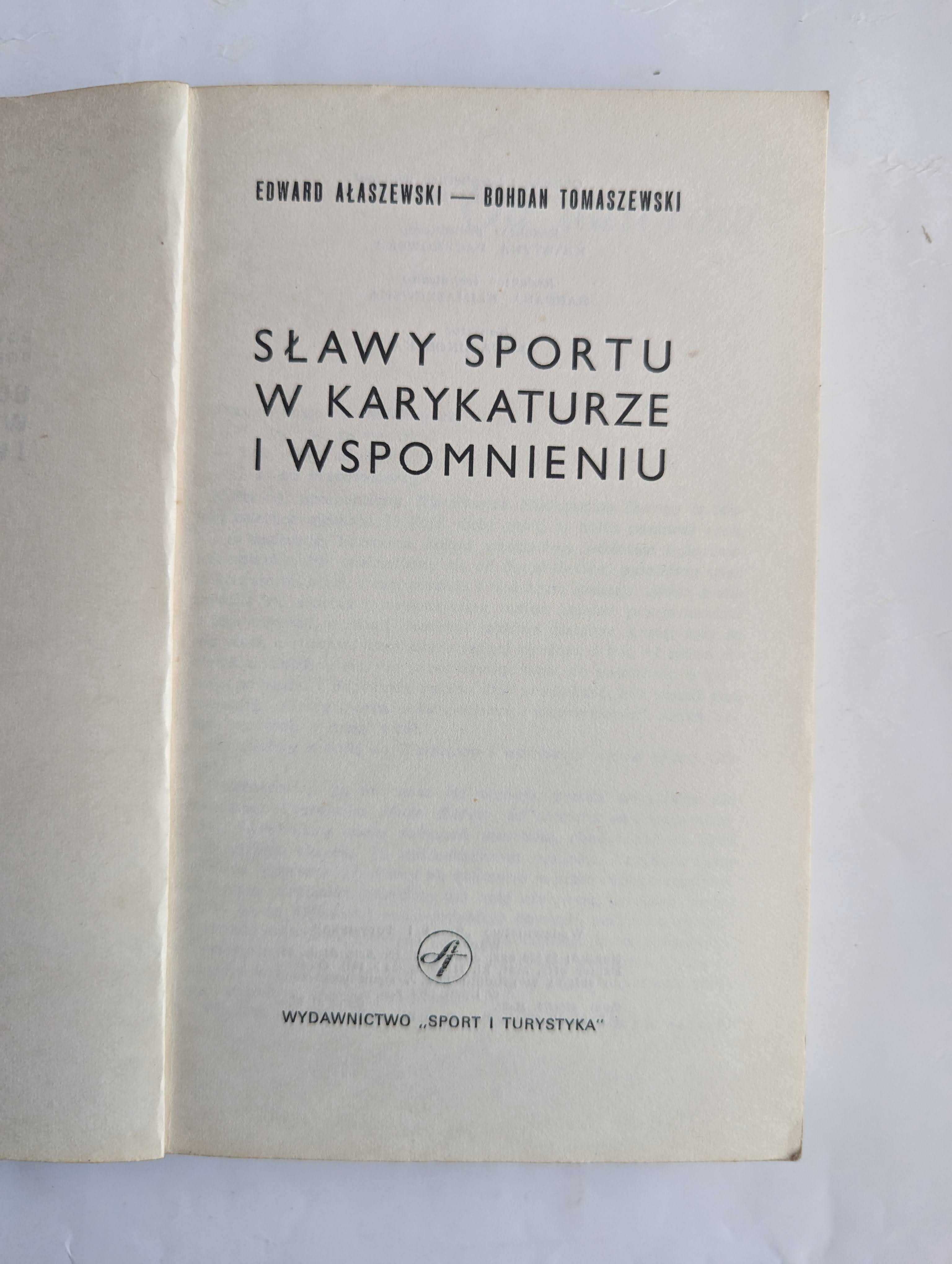 Sławy sportu w karykaturze i wspomnieniu E. Ałaszewski, B. Tomaszewski