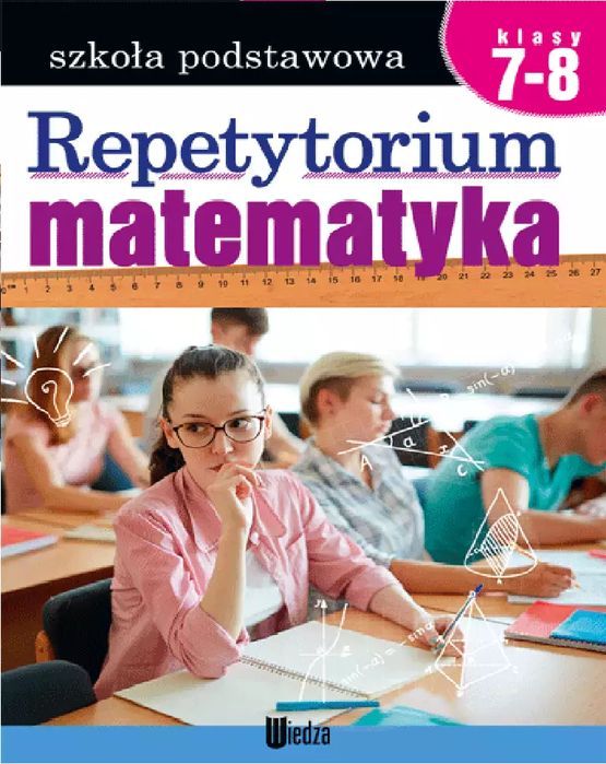 Repetytorium. Matematyka. Szkoła podstawowa, klasy 7-8