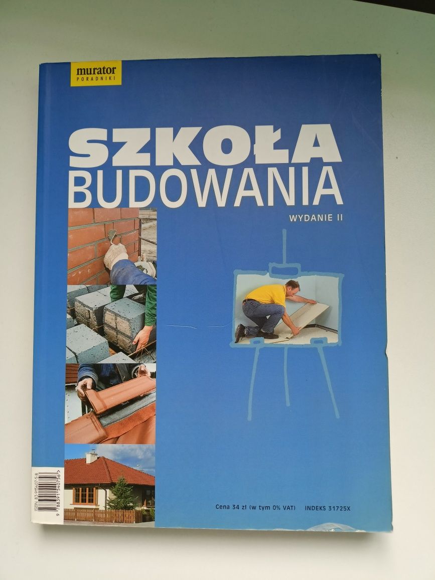 Szkoła budowania Wydawnictwo Murator. Wydanie 2005.