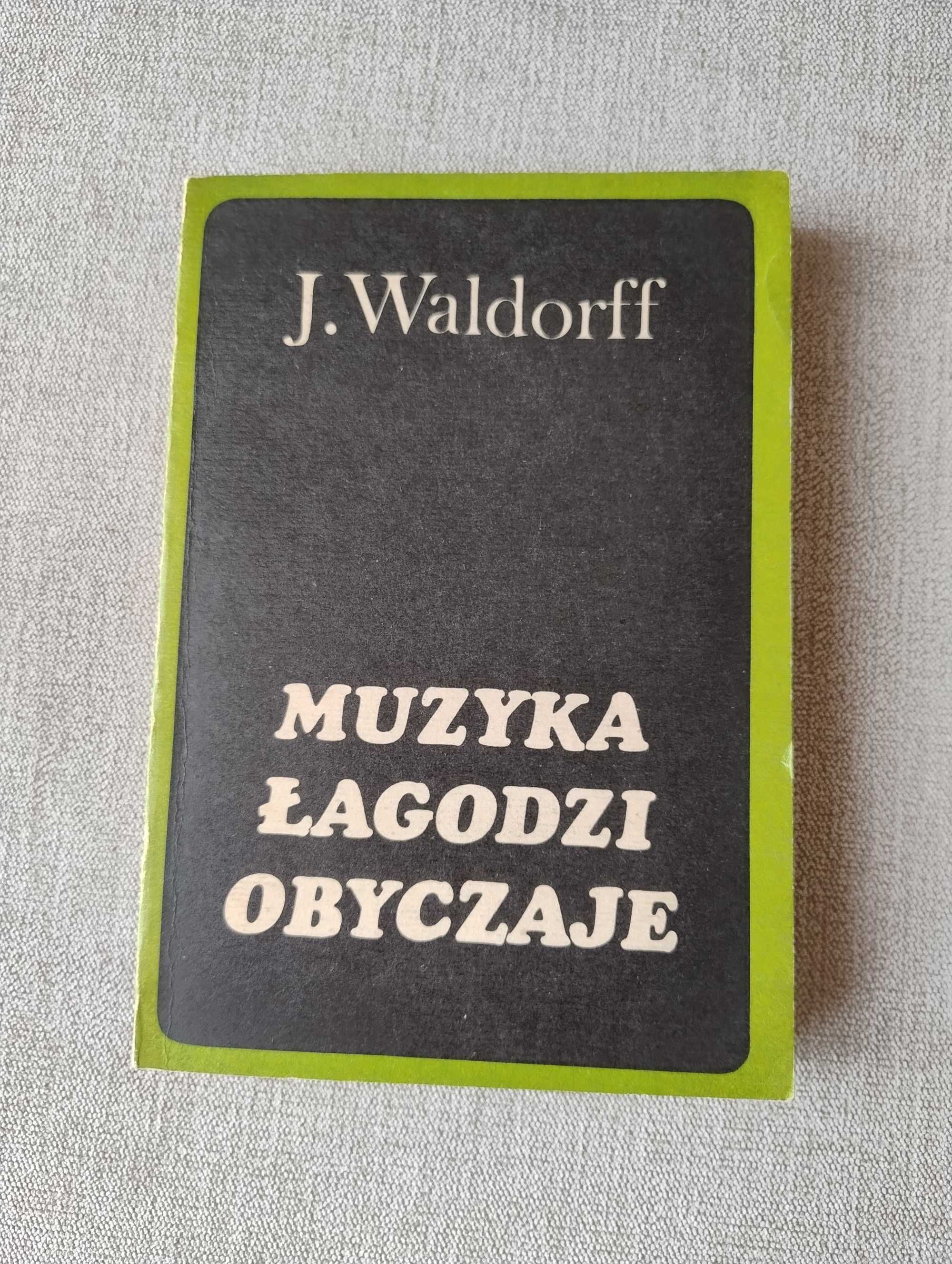 J. Waldorff Muzyka łagodzi obyczaje