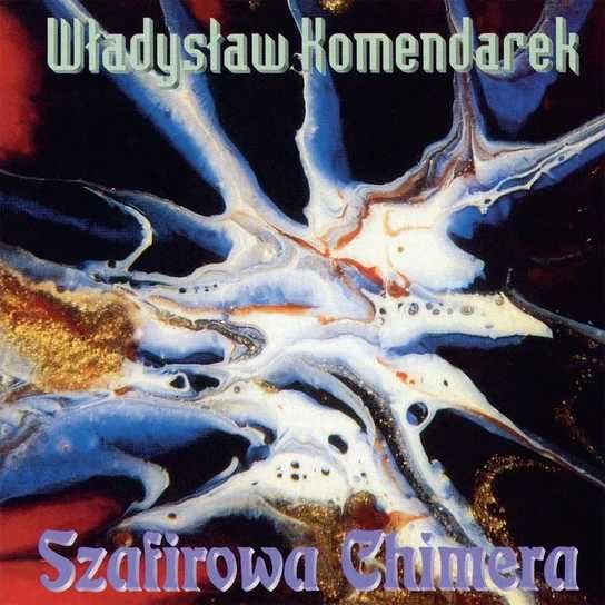 Władysław Komendarek "Szafirowa Chimera" CD (Nowa w folii)