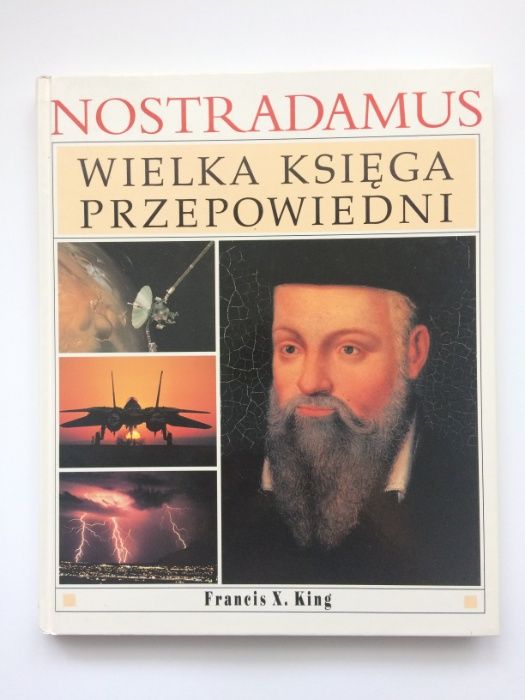 Nostradamus Wielka Księga Przepowiedni, Francis X. King