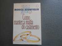 Como Manter a magia do casamento por Monica Buonfiglio