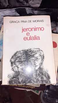 Graça Pina de Morais - Jeronimo e Eulalia livro raro 1 edição