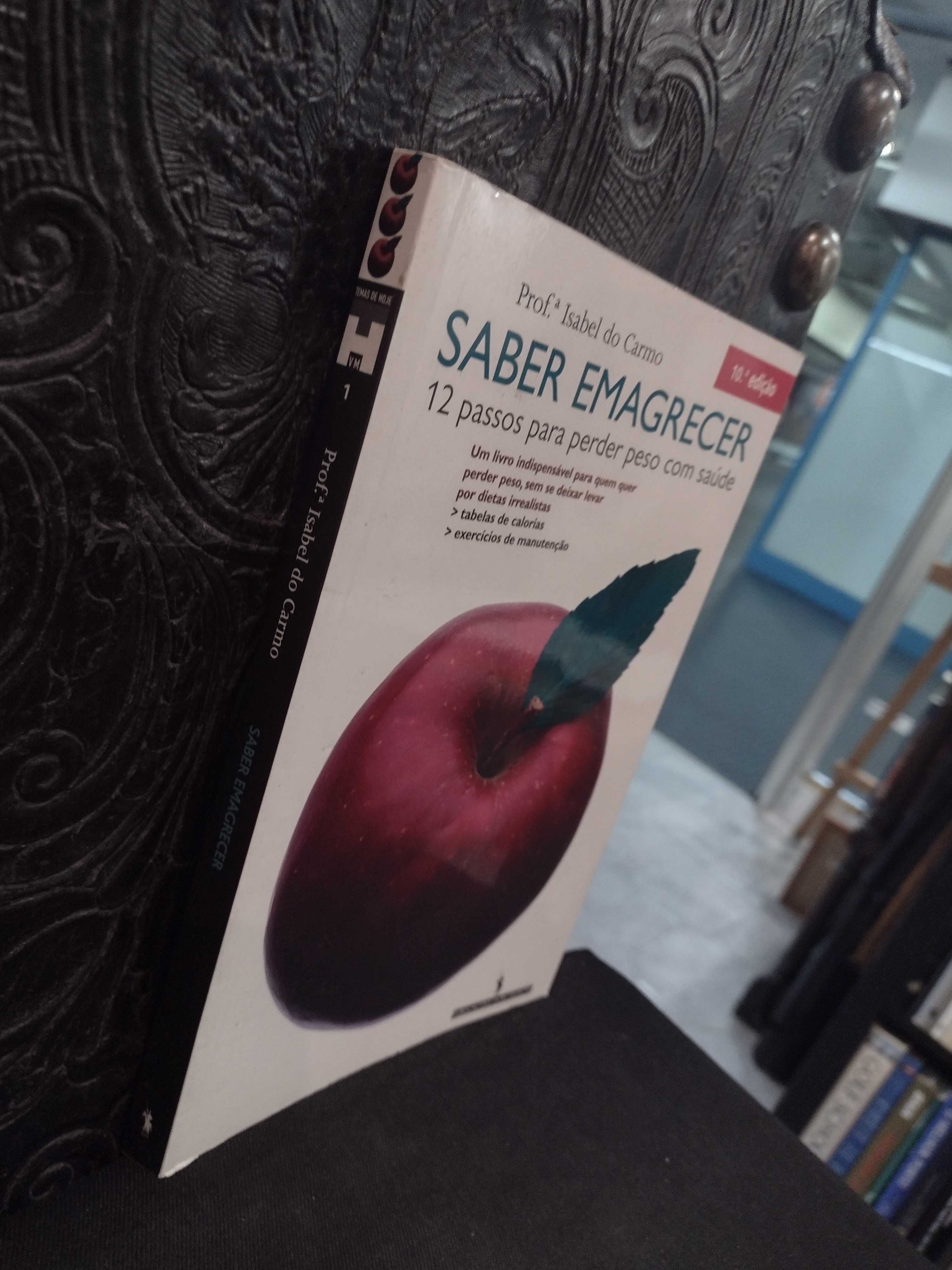 Saber Emagrecer (12 passos para perder peso com saúde)-Isabel do Carmo