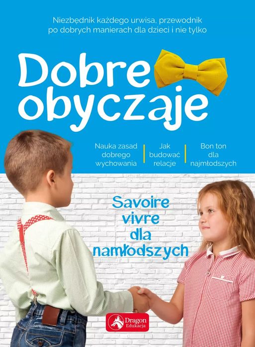 Dobre obyczaje dla dzieci. Dragon