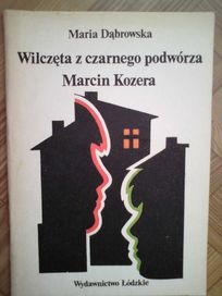 Wilczęta z czarnego podwórza, Marcin Kozera - Maria Dąbrowska