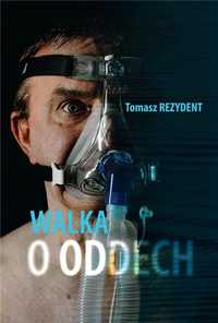 Walka O Oddech, Tomasz Rezydent