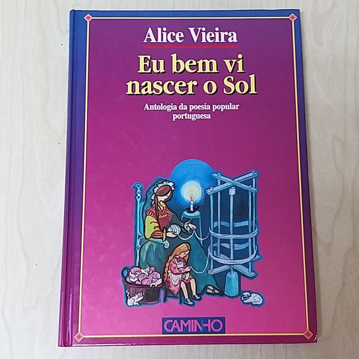 Eu bem vi nascer o Sol.