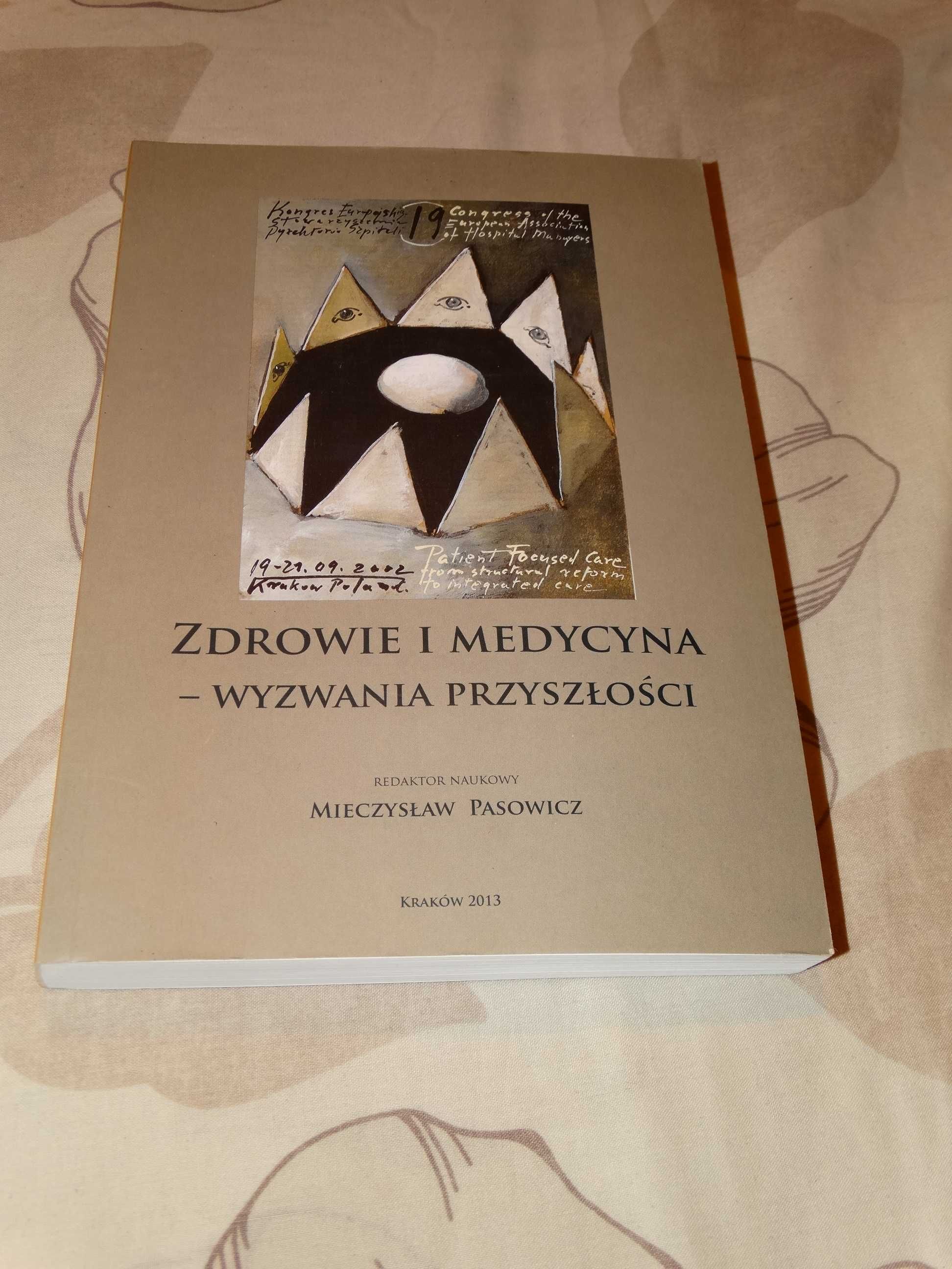 Zdrowie i medycyna wyzwania przyszłości Mieczysław Pasowicz