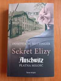 Dominik W. Rettinger "Sekret Elizy. Auschwitz. Płatna miłość"