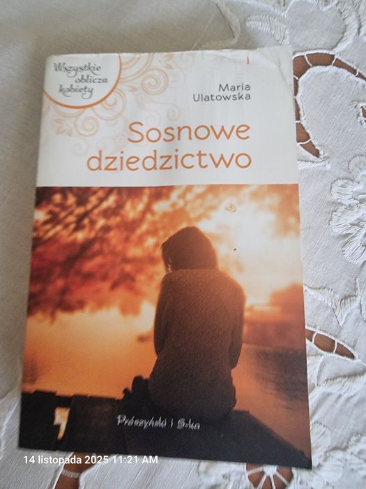 Maria Ulatowska " Sosnowe dziedzictwo"