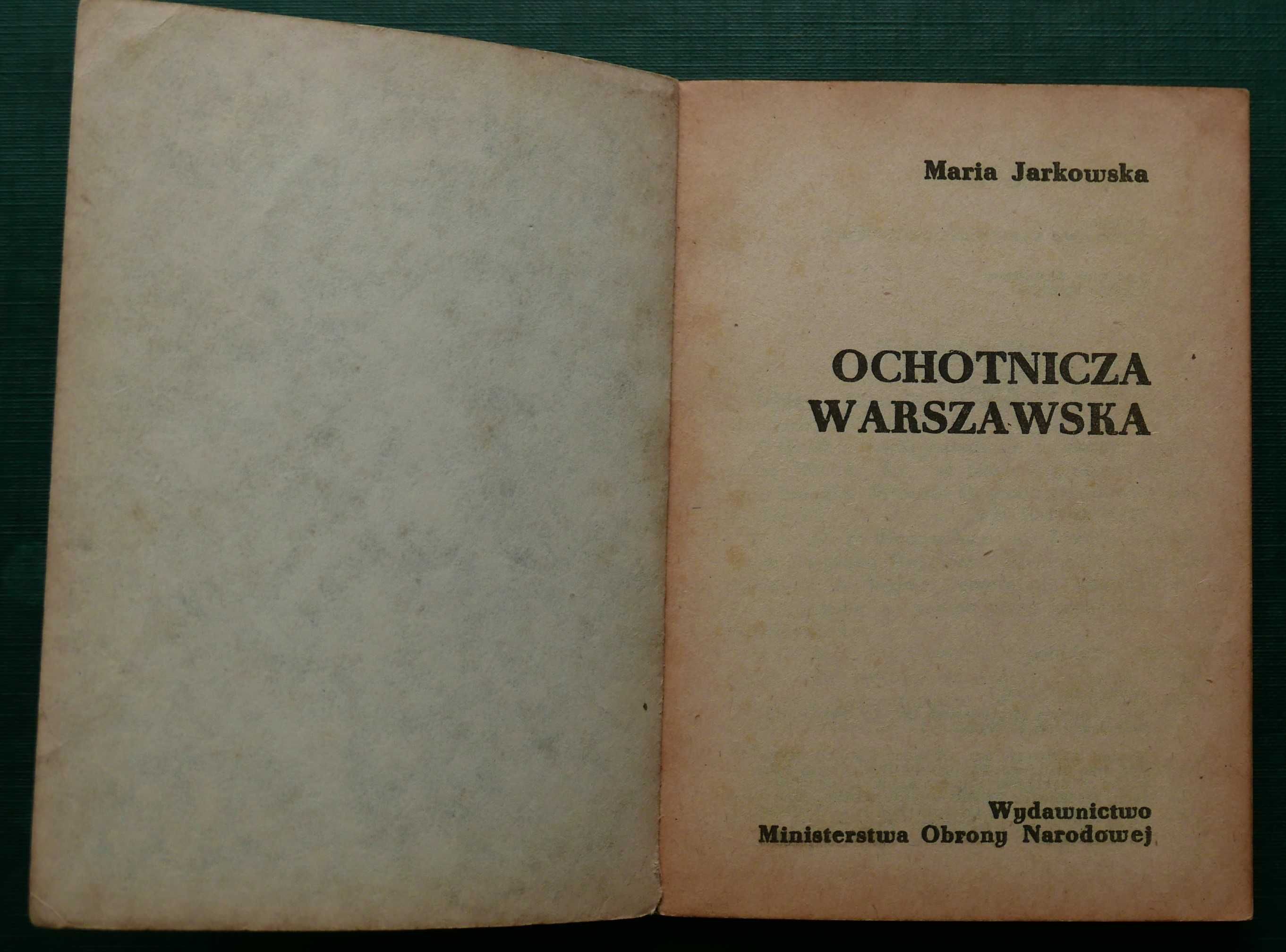 Ochotniczka warszawska - M. Jarkowska Seria "Żółty Tygrys" Nr.01/1984r