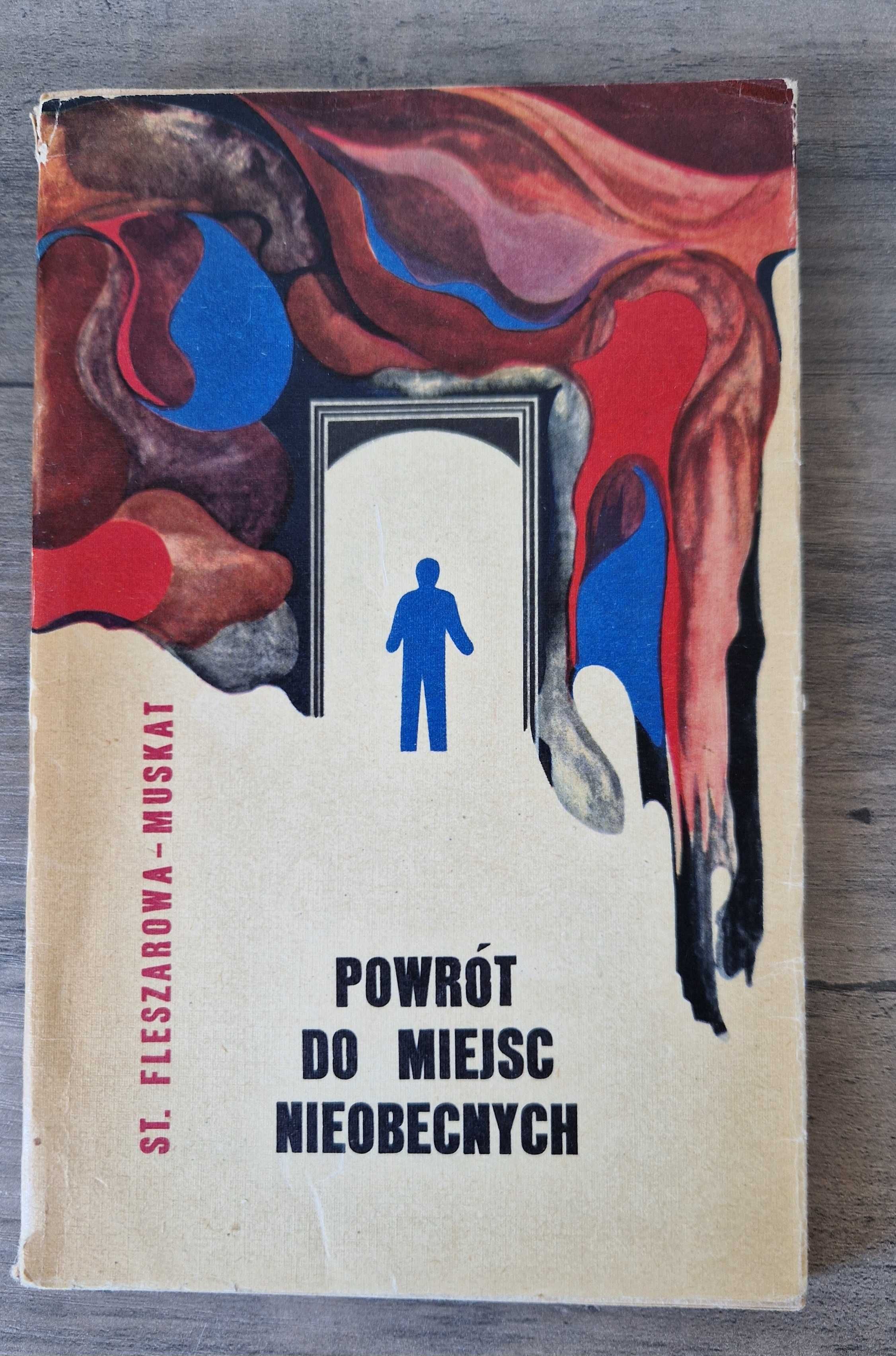 Powrót do miejsc nieobecnych Stanisława Fleszarowa - Muskat