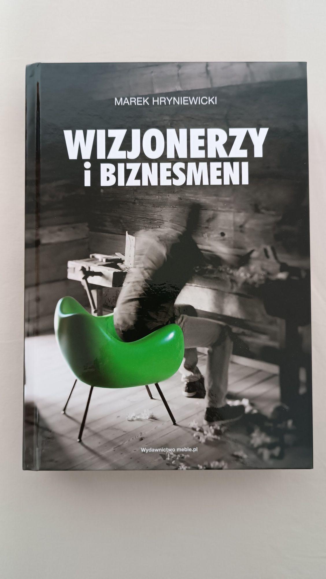 Książka "Wizjonerzy i Biznesmeni" Marek Hryniewicki