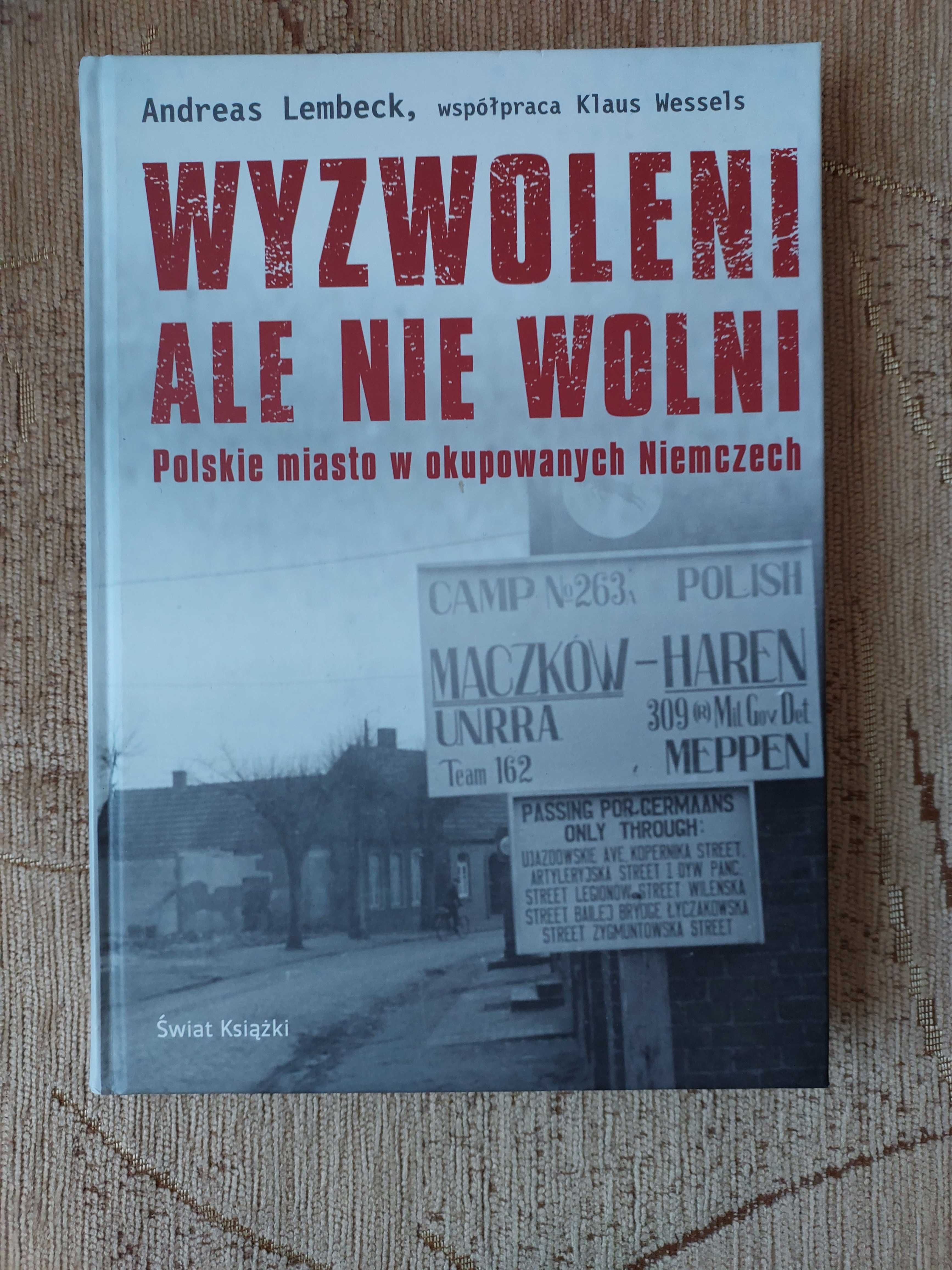 Wyzwoleni ale nie wolni