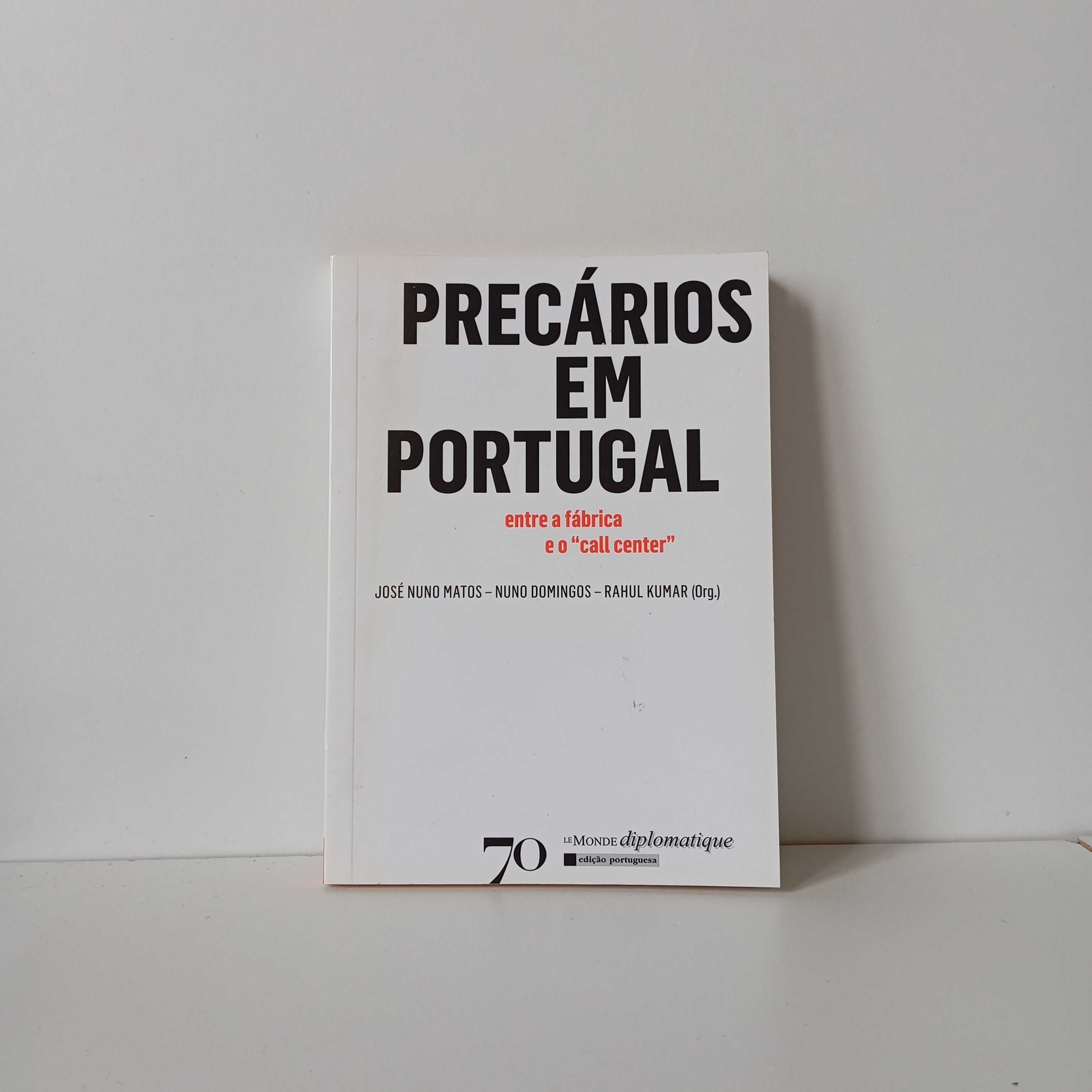 Precários em Portugal, Entre a Fábrica e o Call Center José Nuno Matos