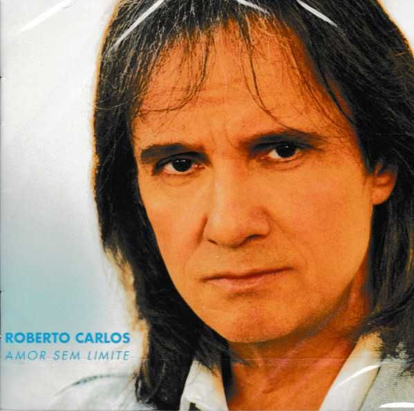 Roberto Carlos – "Amor Sem Limite" CD