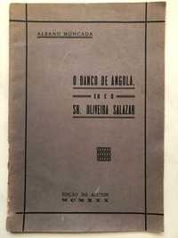 O Banco de Angola eu e o sr Oliveira Salazar