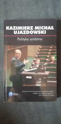Polityka ambitna-Kazimierz Michał Ujazdowski
