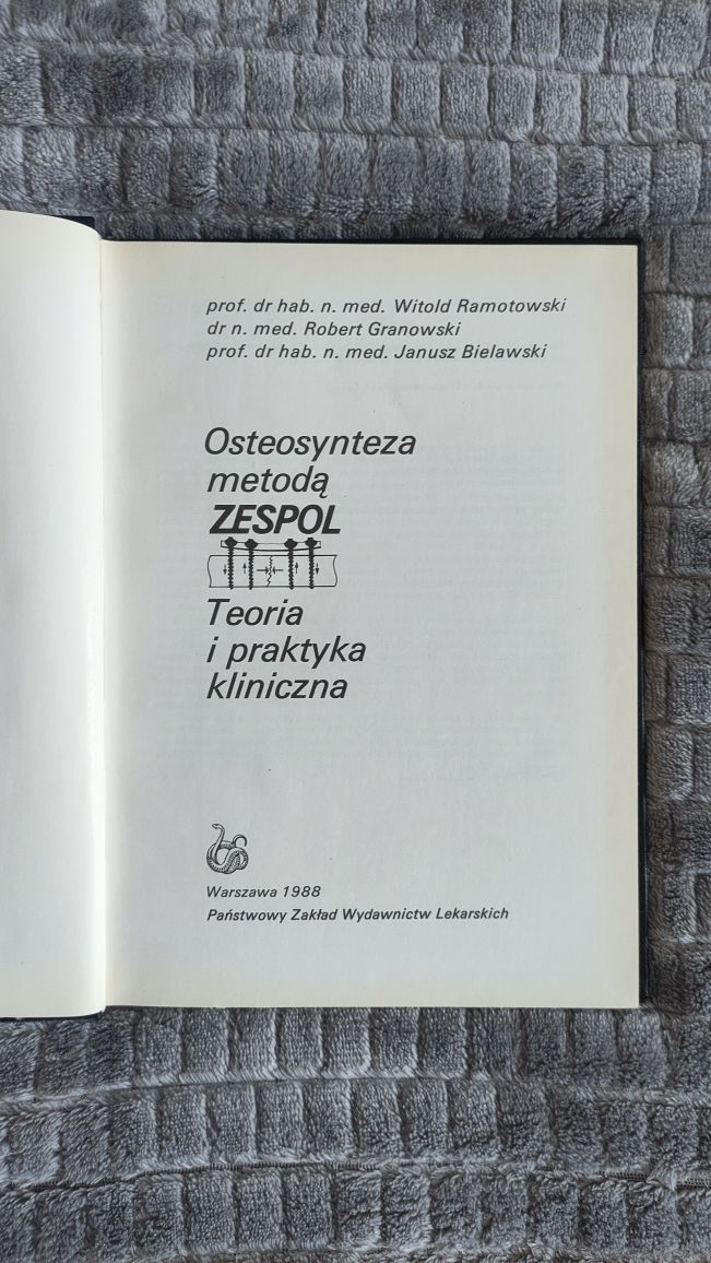 Osteosynteza metodą ZESPOL. Teoria i praktyka kliniczna