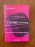 A Conversa Amorosa - Alice Ferney