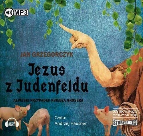 Jezus Z Judenfeldu. Alpejski Przypadek.audiobook