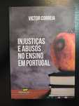 (Env. Incluído) Injustiças e Abusos no Ensino em Portugal