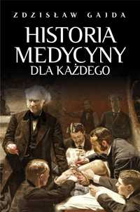 Historia Medycyny Dla Każdego W.2, Zdzisław Gajda